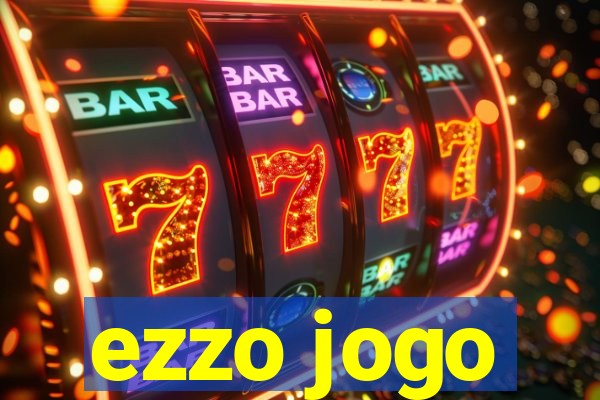 ezzo jogo